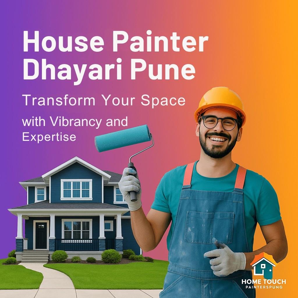 House Painter Dhayari, interior house painter Dhayari, exterior house painter Dhayari, 1BHK painter Dhayari, 2BHK painter Dhayari,