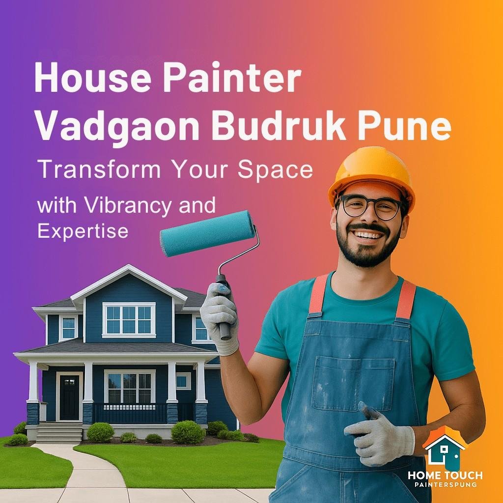 House Painter Vadgaon Budruk, interior house painter Vadgaon Budruk, exterior house painter Vadgaon Budruk, 1BHK painter Vadgaon Budruk, 2BHK painter Vadgaon Budruk,